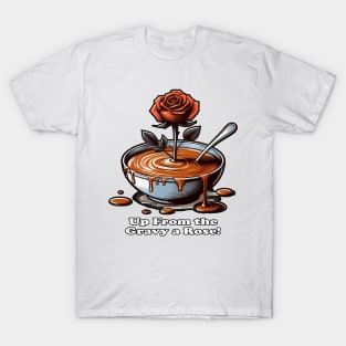 Up From the Gravy A Rose (Up From The Grave He Arose) Easter (Bright Image) T-Shirt